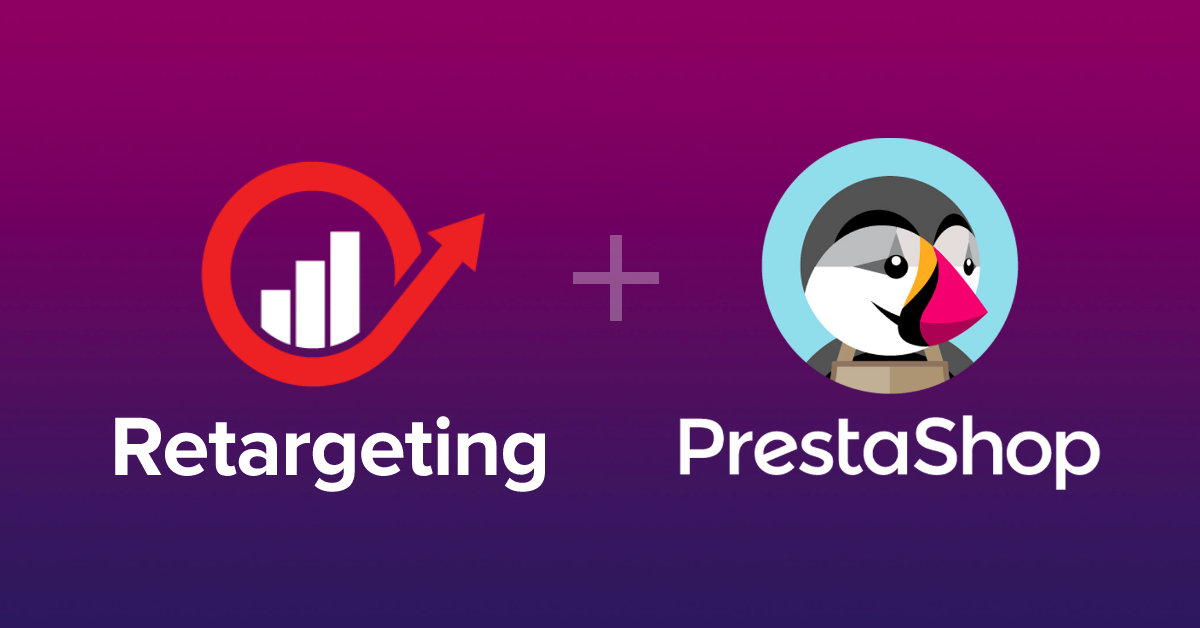 Retargeting.biz disponibil pe platforma PrestaShop